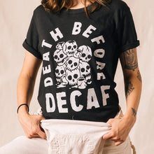 Load image into Gallery viewer, Death Before Decaf Coffee Unisex