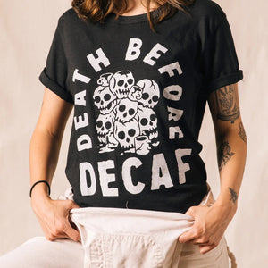 Death Before Decaf Coffee Unisex